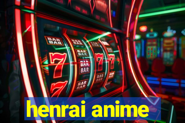 henrai anime